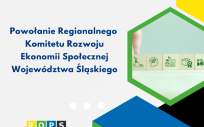 Powołanie Regionalnego Komitetu Rozwoju Ekonomii Społecznej Województwa Śląskiego
