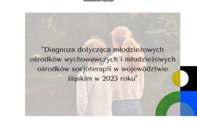 Raport ROPS pn.: „Diagnoza dotycząca młodzieżowych ośrodków wychowawczych i&nbsp;młodzieżowych ośrodków socjoterapii w&nbsp;województwie śląskim w&nbsp;2023 roku”