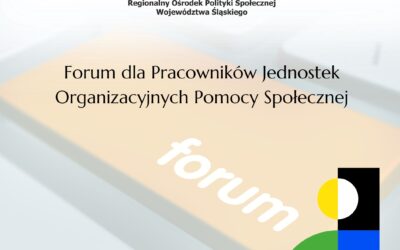 Zapraszamy do&nbsp;udziału w&nbsp;Forum dla Pracowników Jednostek Organizacyjnych Pomocy Społecznej – REKRUTACJA ZAKOŃCZONA