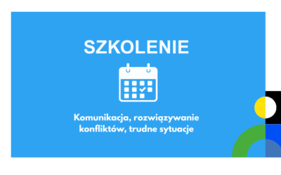 NABÓR ZAKOŃCZONY Pracownicy systemu pomocy społecznej. Komunikacja, rozwiązywanie konfliktów, trudne sytuacje. Szkolenie Stacjonarne – Katowice, 11.02.2026&nbsp;r.