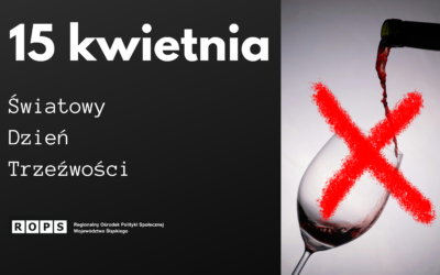 15 kwietnia – Światowy Dzień Trzeźwości