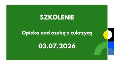 Szkolenie | „Opieka nad&nbsp;osobą z&nbsp;cukrzycą” Katowice, 03.07.2026&nbsp;r.