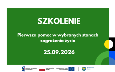 REKRUTACJA ZAKOŃCZONA Szkolenie | „Pierwsza pomoc w wybranych stanach zagrożenia życia” Katowice, 25.09.2026 r.