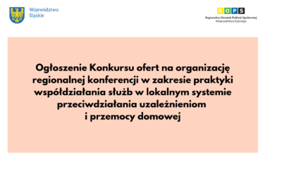 Ogłoszenie Konkursu ofert na&nbsp;organizację regionalnej konferencji w&nbsp;zakresie praktyki współdziałania służb w&nbsp;lokalnym systemie przeciwdziałania uzależnieniom i&nbsp;przemocy domowej